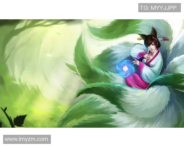 探讨九尾妖狐阿狸在英雄心理学中的玩家人格特征与心理状态分析 探讨九尾妖狐阿狸在英雄心理学中的玩家人格特征与心理状态分析